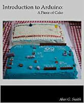 Introduction to Arduino - A piece of cake!
